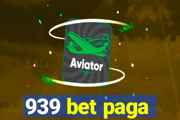 939 bet paga